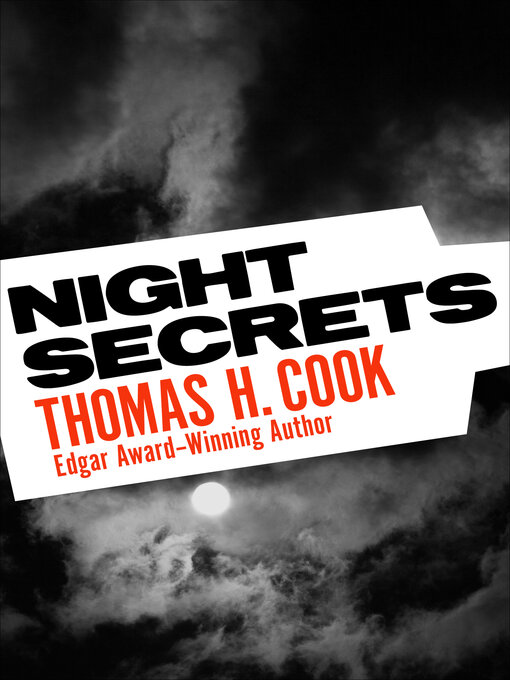 Title details for Night Secrets by Thomas H. Cook - Available